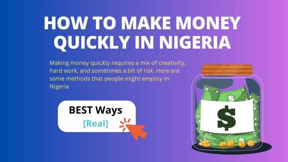 Making money quickly requires a mix of creativity, hard work, and sometimes a bit of risk. Here are some methods that people might employ in Nigeria
